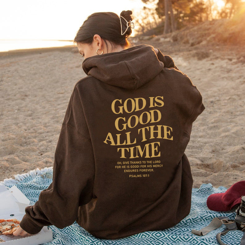 Men's And Women's God Is Good All The Time Hoodie